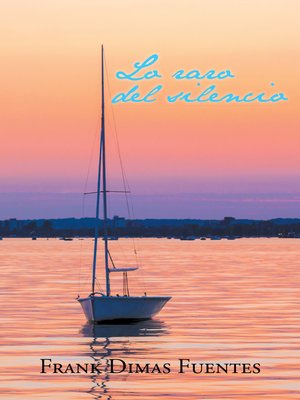 cover image of Lo Raro Del Silencio